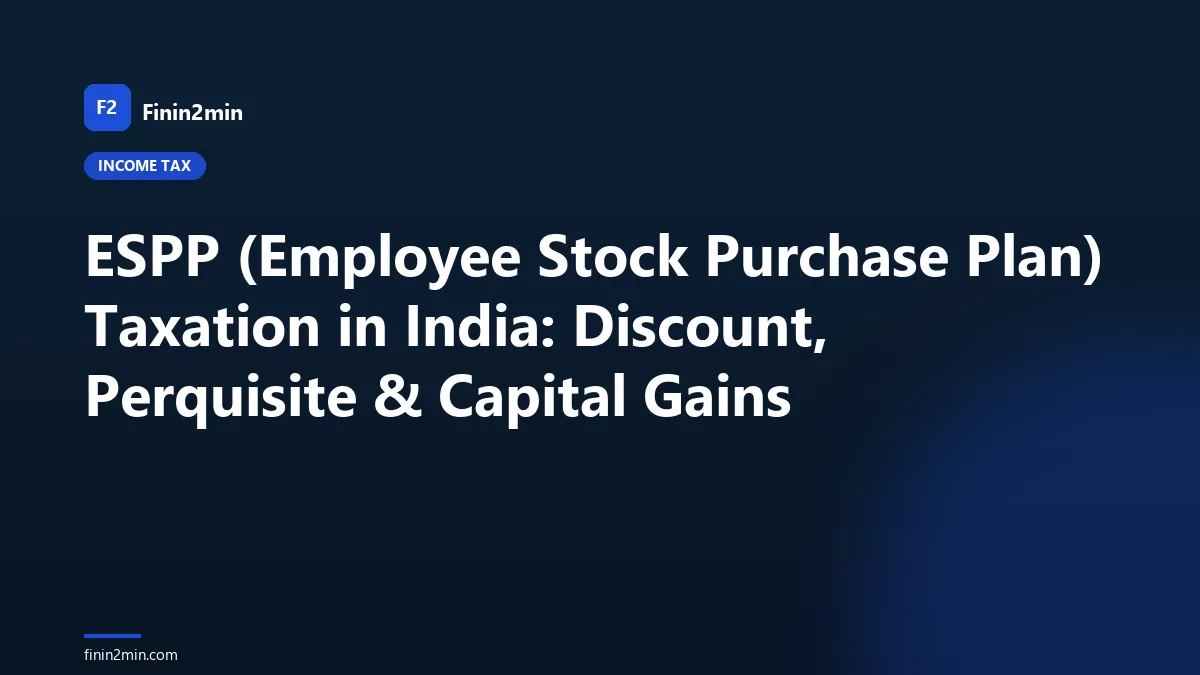 ESPP (Employee Stock Purchase Plan) Taxation in India: Discount, Perquisite & Capital Gains