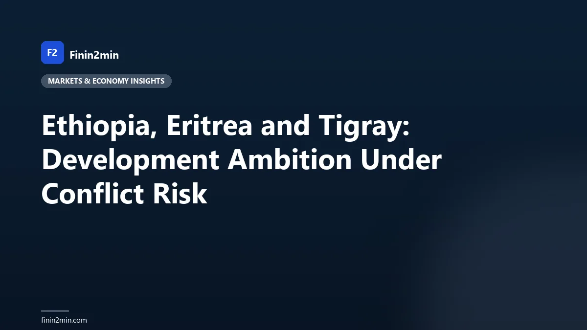 Ethiopia, Eritrea and Tigray: Development Ambition Under Conflict Risk