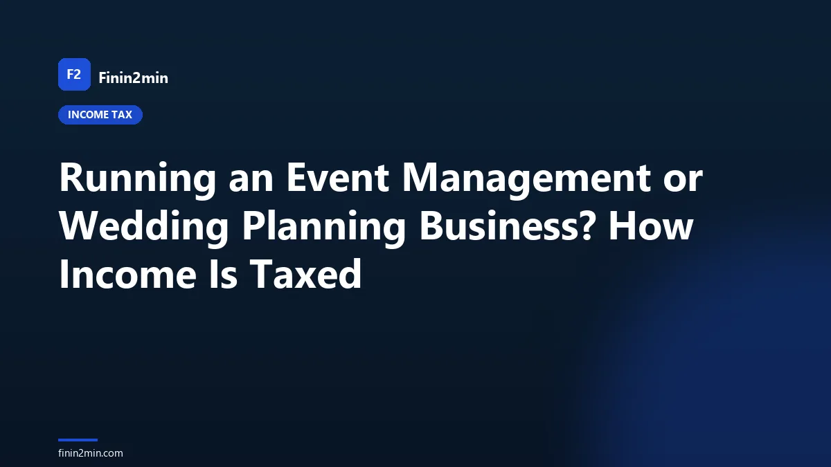 Running an Event Management or Wedding Planning Business? How Income Is Taxed