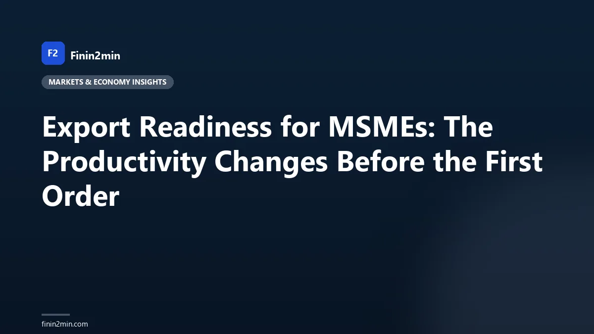Export Readiness for MSMEs: The Productivity Changes Before the First Order