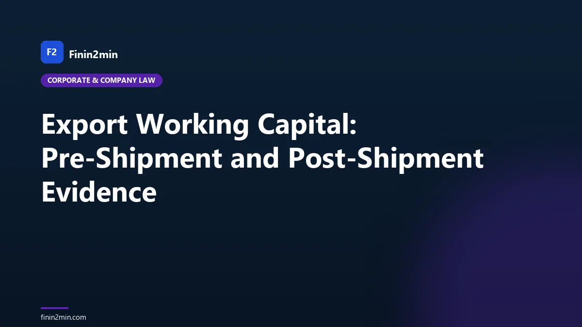 Export Working Capital: Pre-Shipment and Post-Shipment Evidence