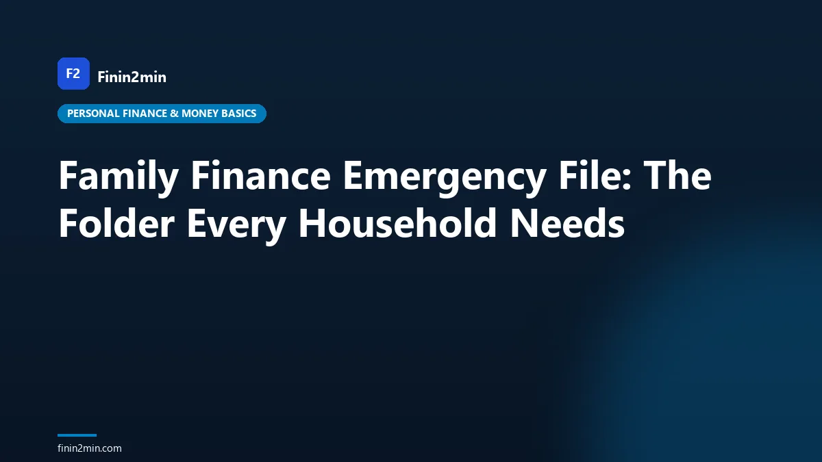 Family Finance Emergency File: The Folder Every Household Needs