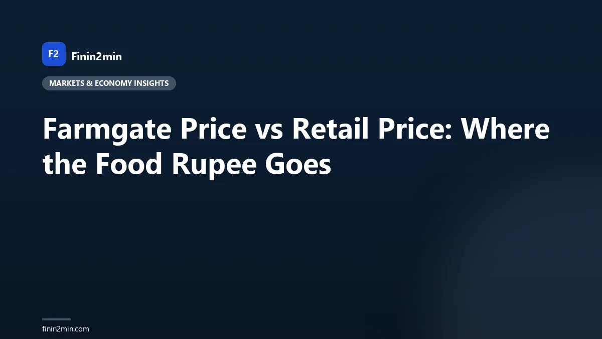 Farmgate Price vs Retail Price: Where the Food Rupee Goes