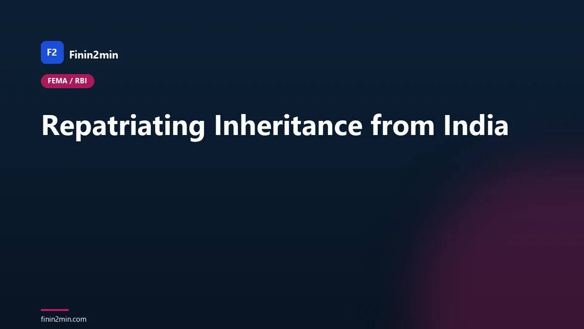 Repatriating Inheritance from India