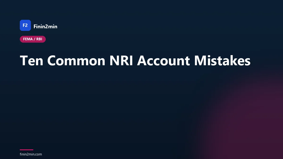 Ten Common NRI Account Mistakes