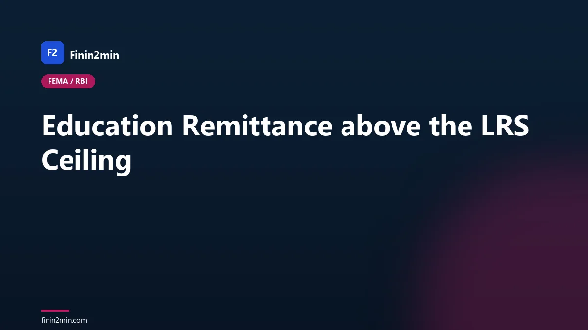 Education Remittance above the LRS Ceiling