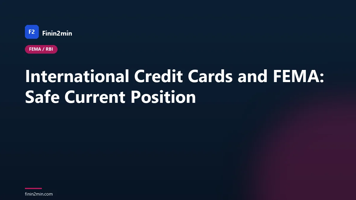 International Credit Cards and FEMA: Safe Current Position