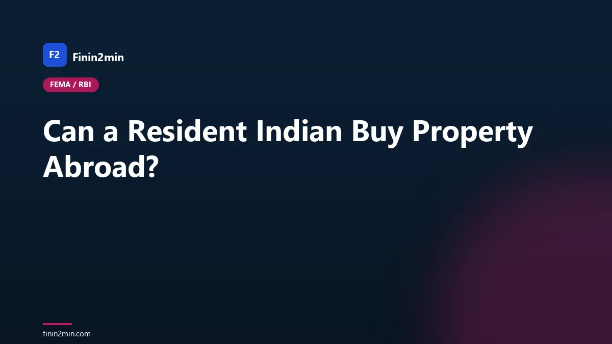 Can a Resident Indian Buy Property Abroad?