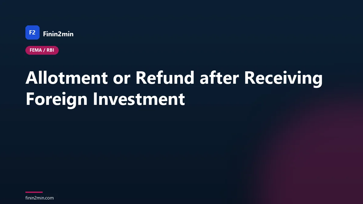 Allotment or Refund after Receiving Foreign Investment