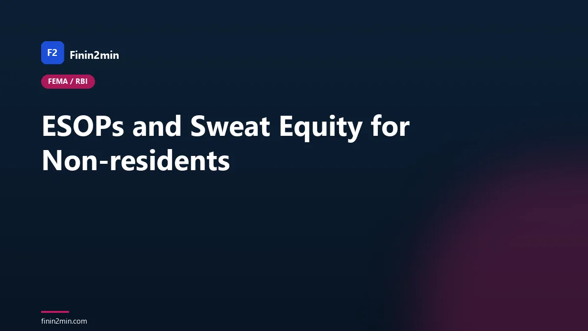 ESOPs and Sweat Equity for Non-residents
