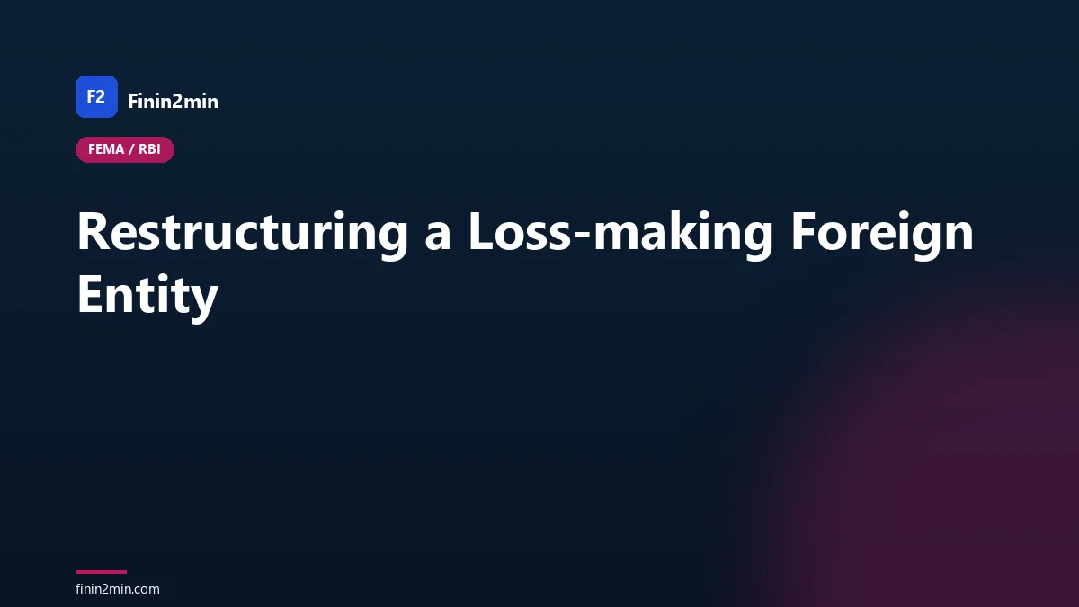 Restructuring a Loss-making Foreign Entity