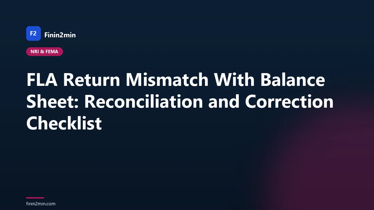 FLA Return Mismatch With Balance Sheet: Reconciliation and Correction Checklist