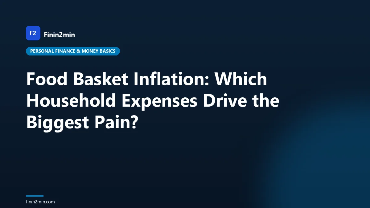 Food Basket Inflation: Which Household Expenses Drive the Biggest Pain?