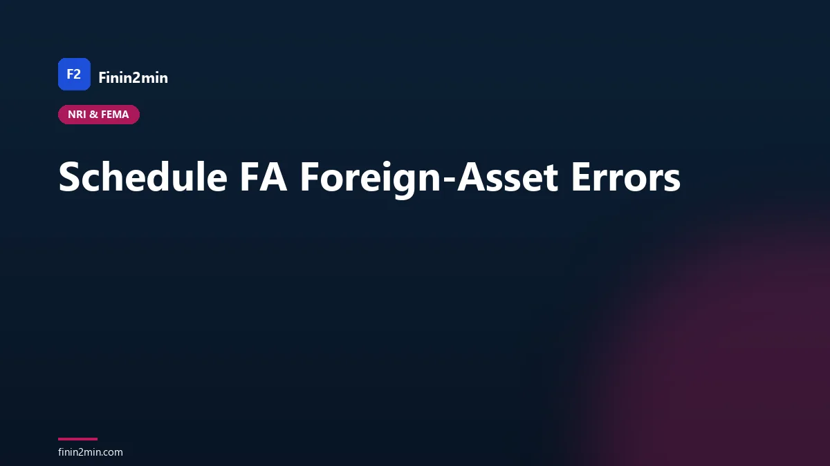 Schedule FA Foreign-Asset Errors