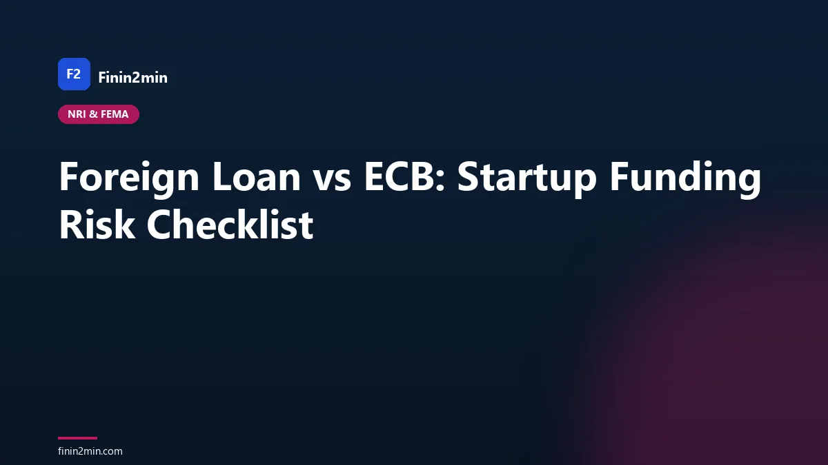 Foreign Loan vs ECB: Startup Funding Risk Checklist