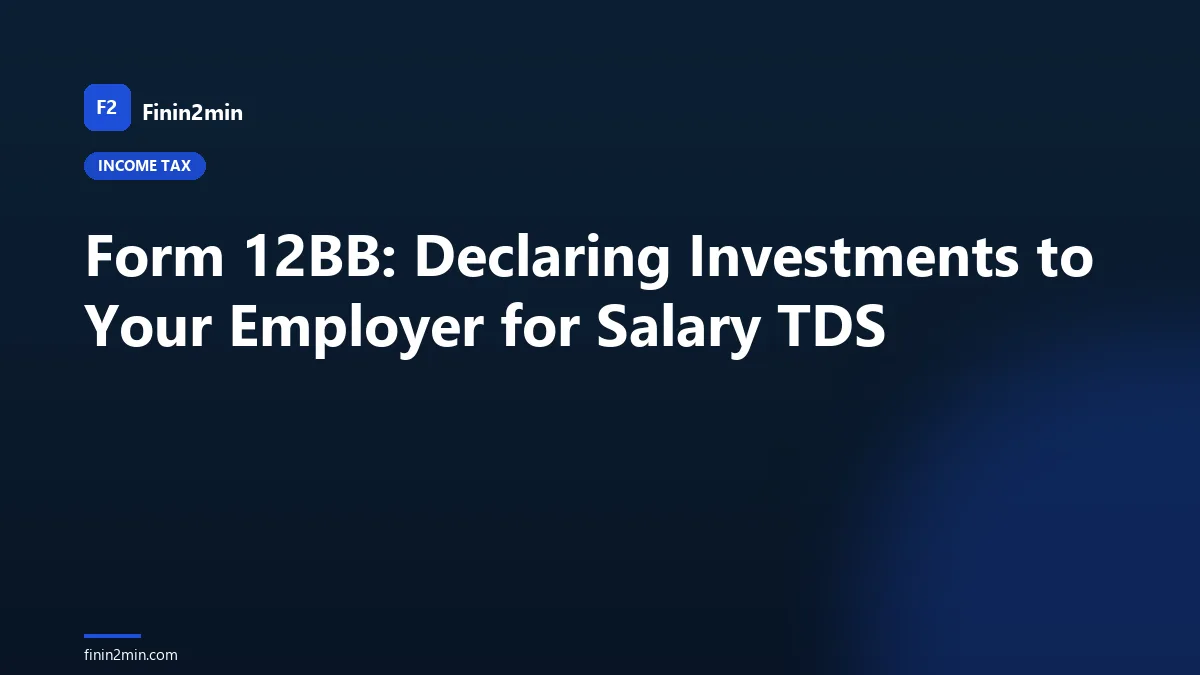 Form 12BB: Declaring Investments to Your Employer for Salary TDS