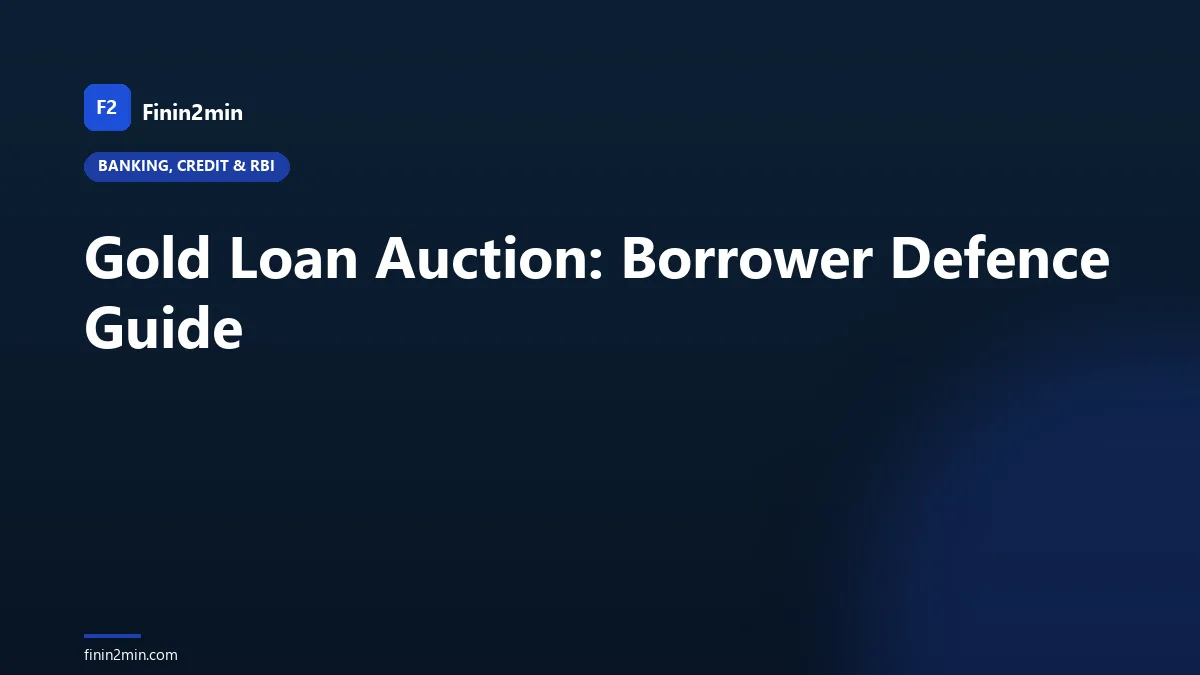 Gold Loan Auction: Borrower Defence Guide