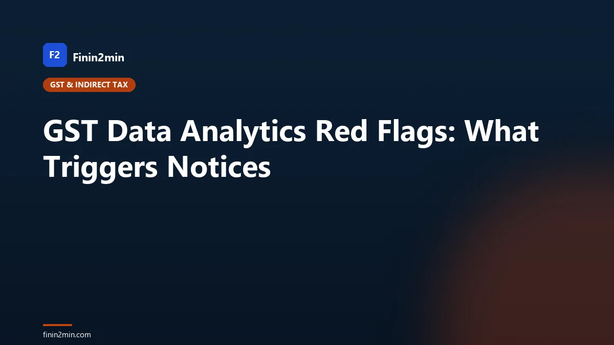 GST Data Analytics Red Flags: What Triggers Notices