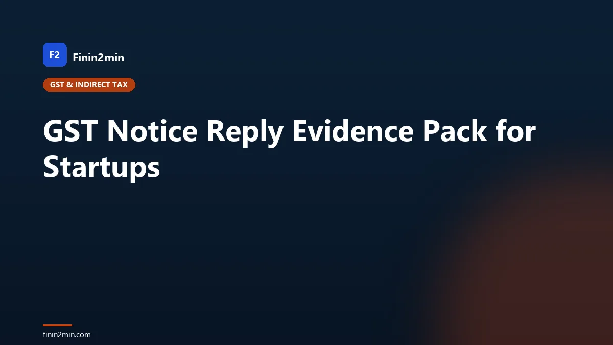GST Notice Reply Evidence Pack for Startups