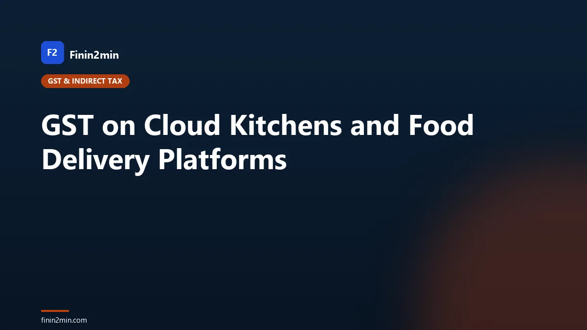 GST on Cloud Kitchens and Food Delivery Platforms