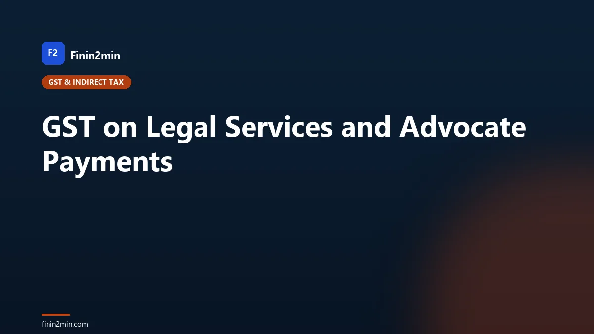 GST on Legal Services and Advocate Payments
