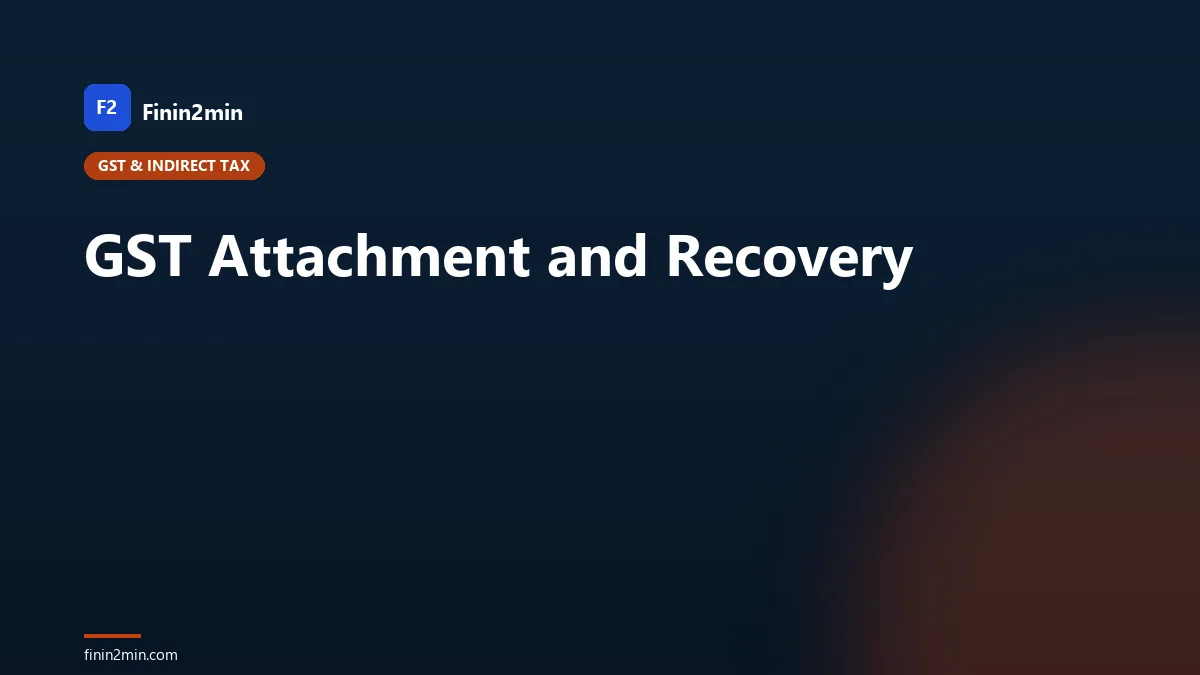 GST Attachment and Recovery