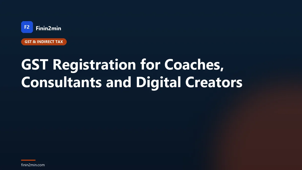 GST Registration for Coaches, Consultants and Digital Creators