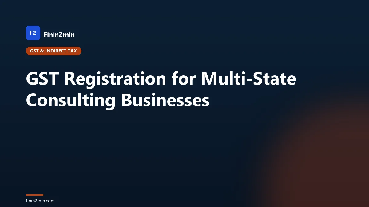 GST Registration for Multi-State Consulting Businesses