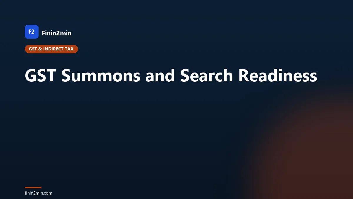 GST Summons and Search Readiness