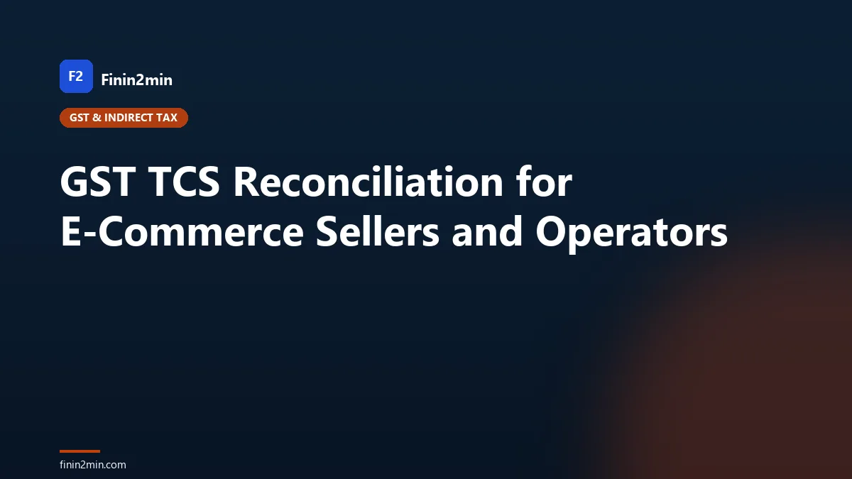 GST TCS Reconciliation for E-Commerce Sellers and Operators