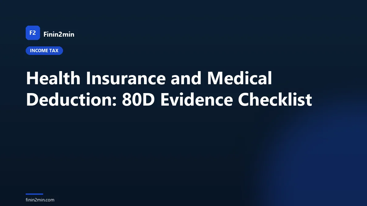 Health Insurance and Medical Deduction: 80D Evidence Checklist