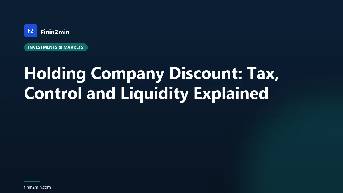 Holding Company Discount: Tax, Control and Liquidity Explained