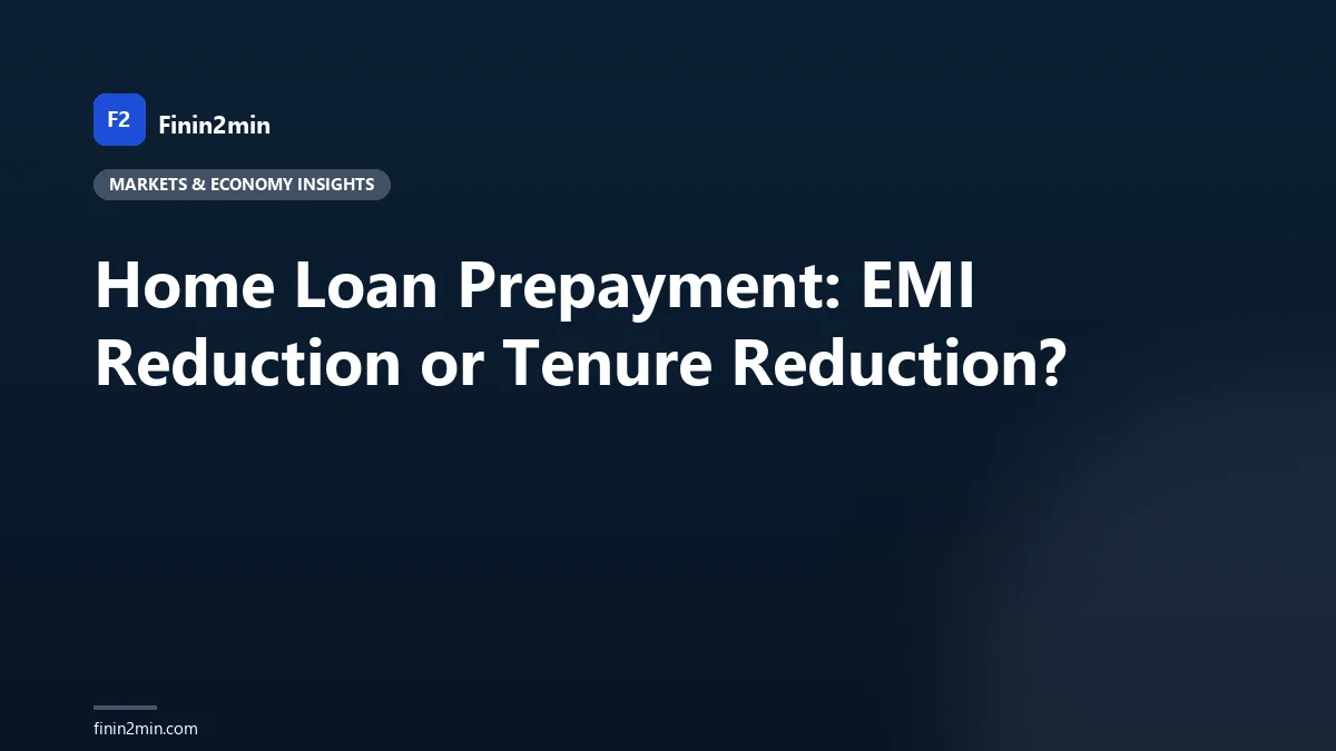 Home Loan Prepayment: EMI Reduction or Tenure Reduction?