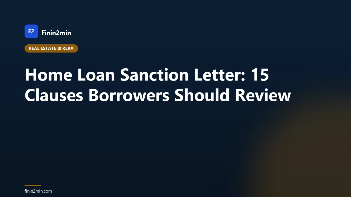 Home Loan Sanction Letter: 15 Clauses Borrowers Should Review