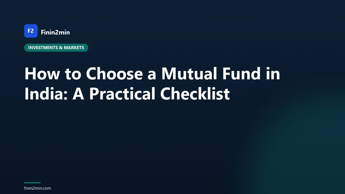 How to Choose a Mutual Fund in India: A Practical Checklist