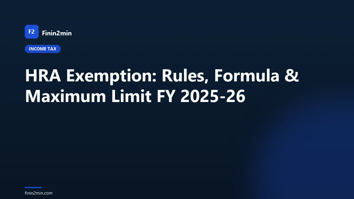 HRA Exemption: Rules, Formula & Maximum Limit FY 2025-26