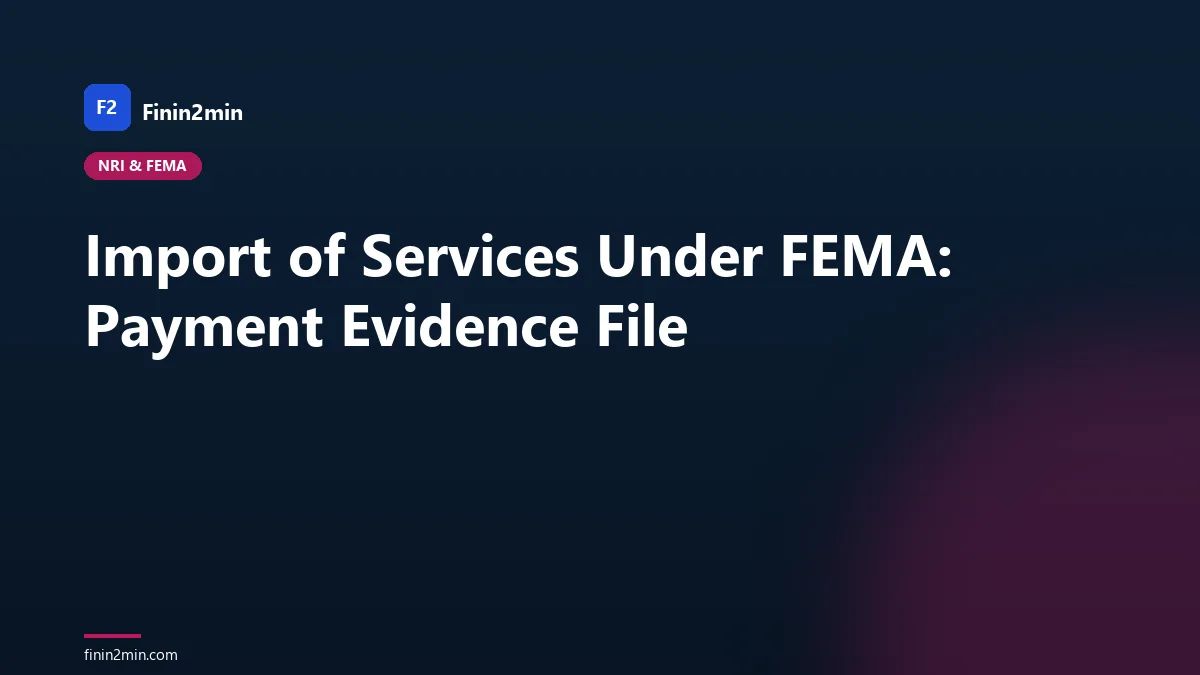 Import of Services Under FEMA: Payment Evidence File