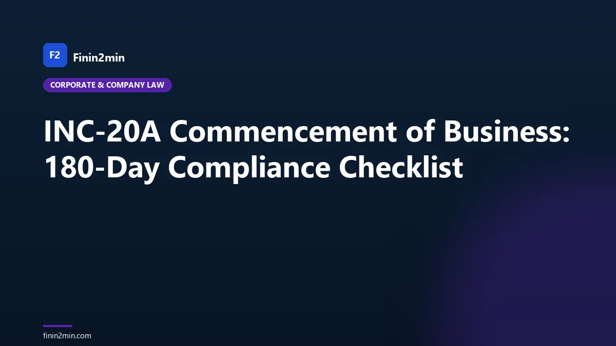 INC-20A Commencement of Business: 180-Day Compliance Checklist