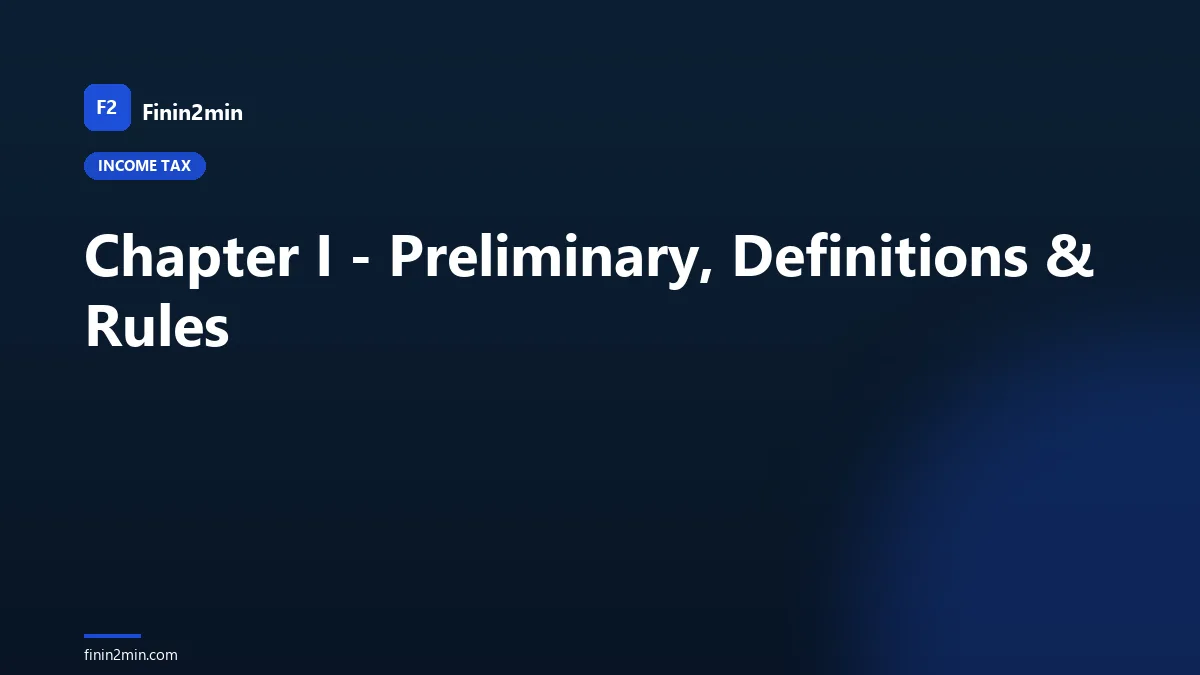 Chapter I - Preliminary, Definitions &amp; Rules