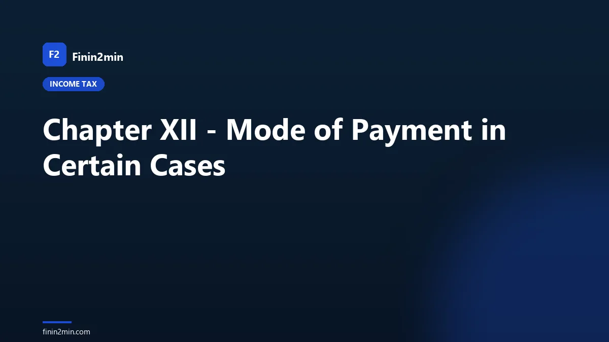 Chapter XII - Mode of Payment in Certain Cases