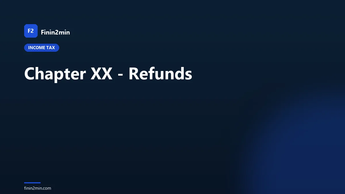 Chapter XX - Refunds