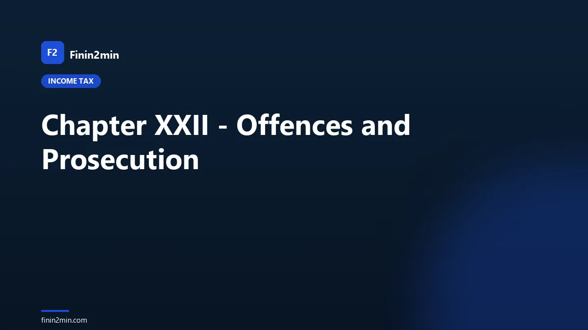 Chapter XXII - Offences and Prosecution