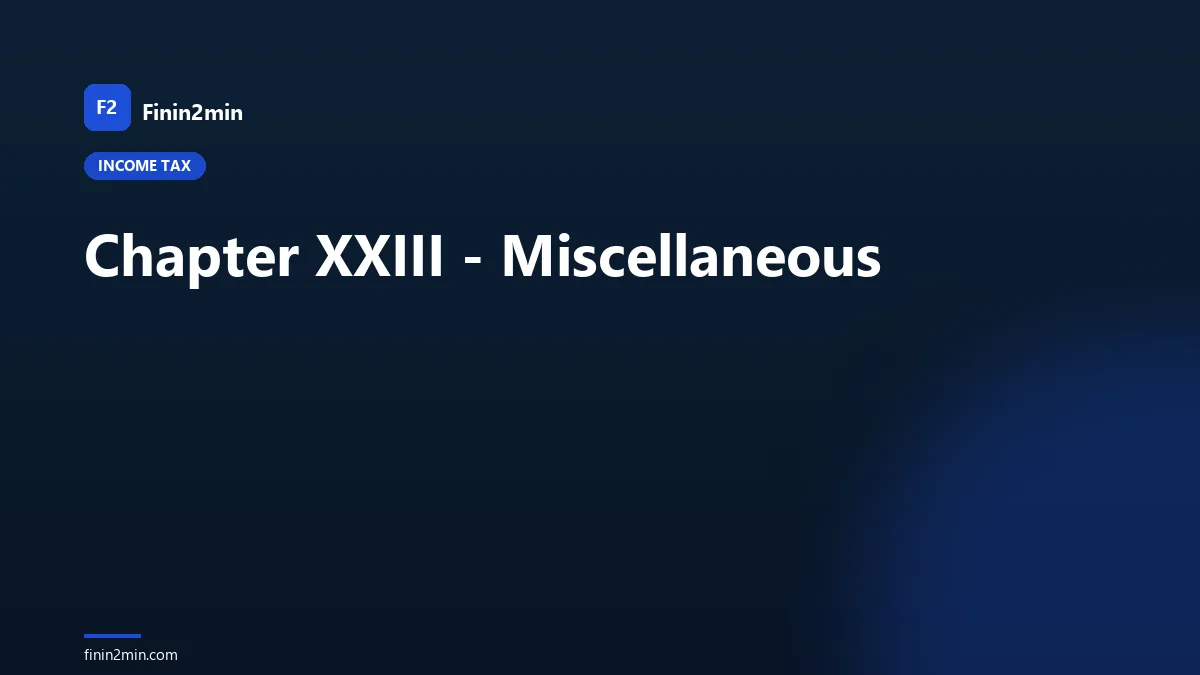 Chapter XXIII - Miscellaneous
