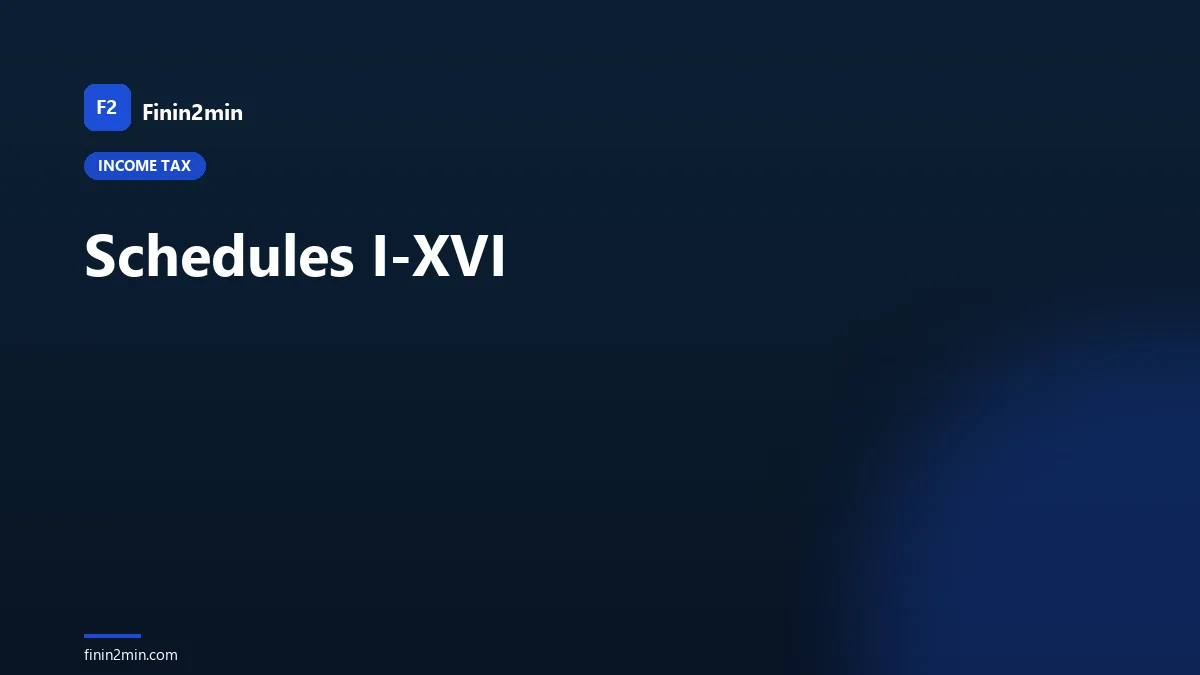 Schedules I-XVI