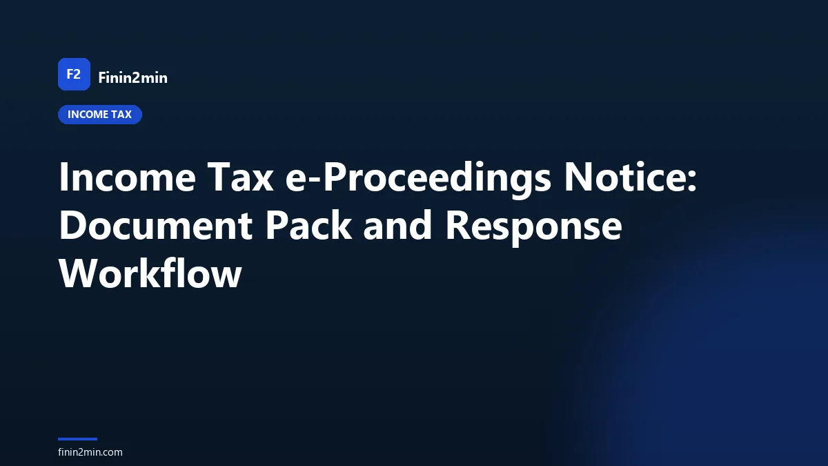Income Tax e-Proceedings Notice: Document Pack and Response Workflow