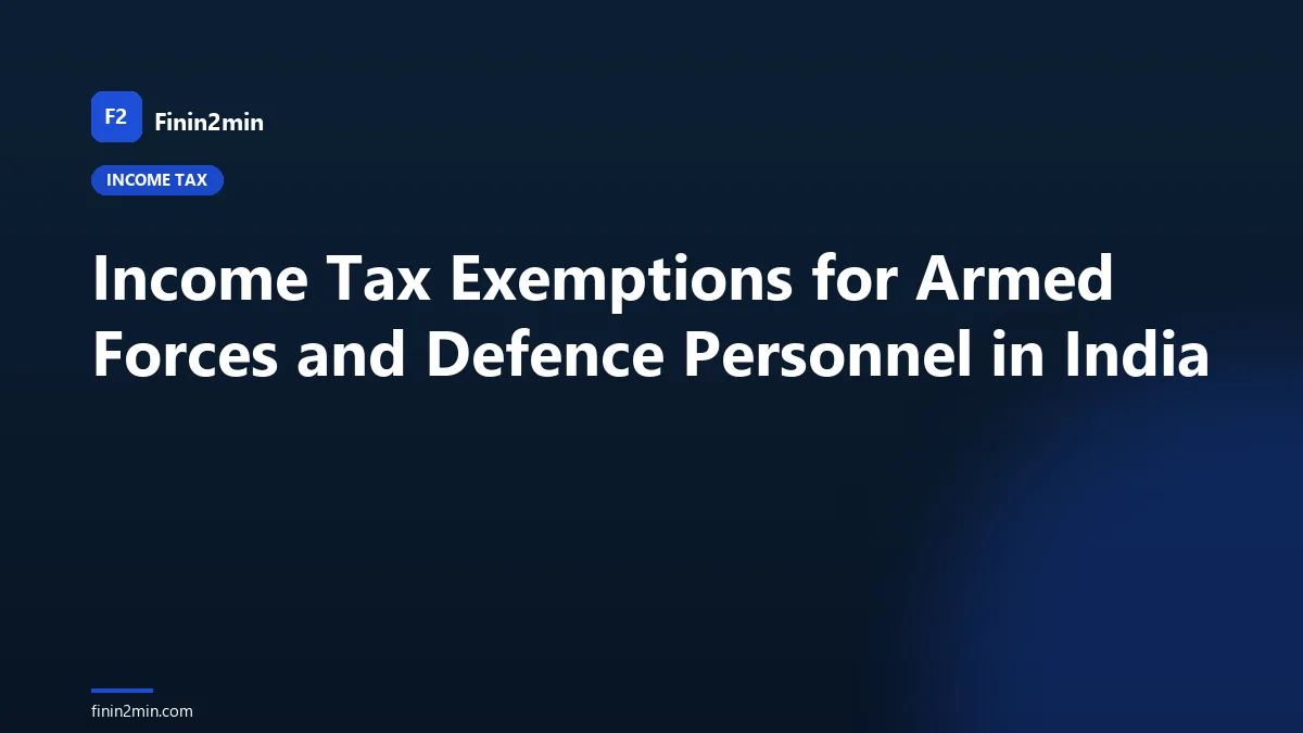 Income Tax Exemptions for Armed Forces and Defence Personnel in India