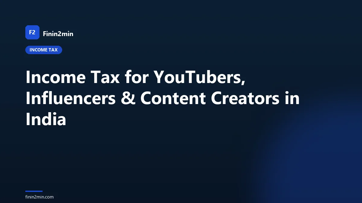 Income Tax for YouTubers, Influencers & Content Creators in India
