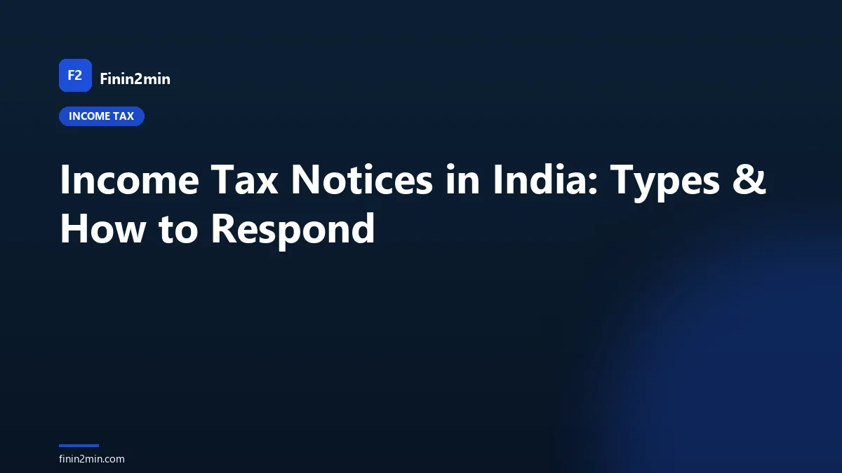 Income Tax Notices in India: Types & How to Respond