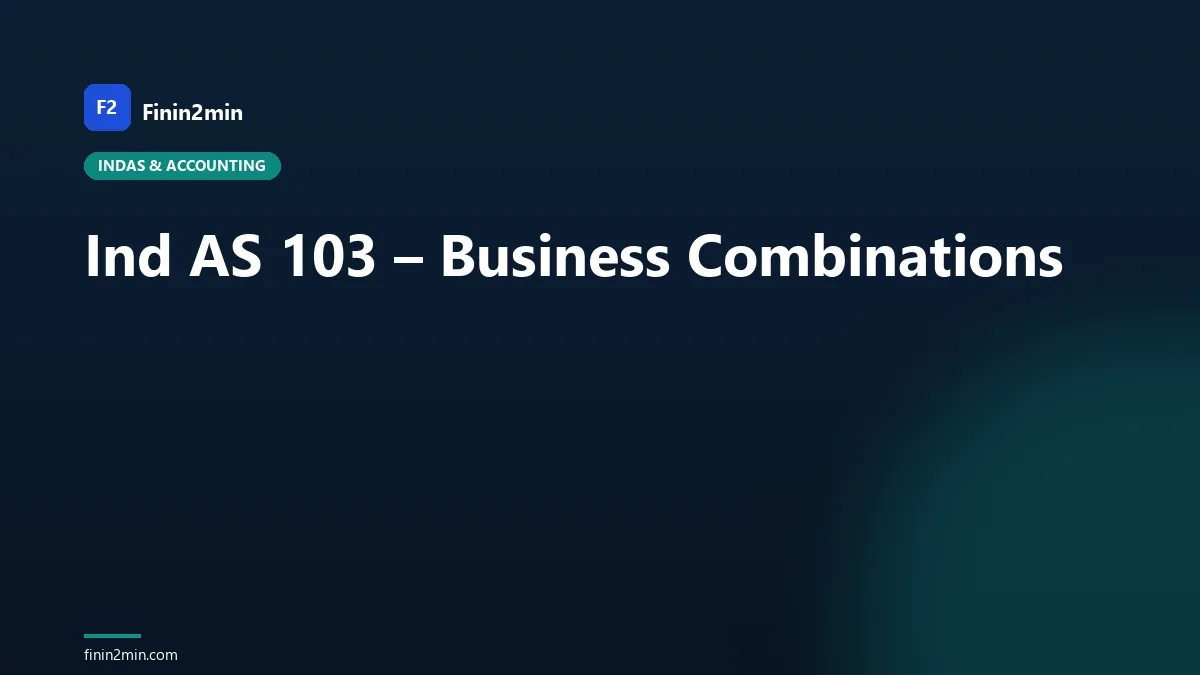 Ind AS 103 – Business Combinations
