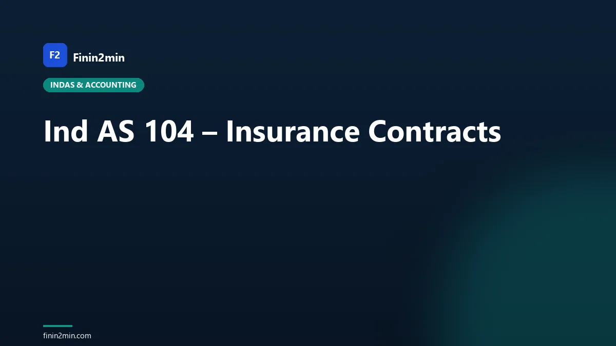 Ind AS 104 – Insurance Contracts